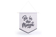 BE IN THE MOMENT BANNER