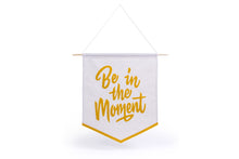 BE IN THE MOMENT BANNER