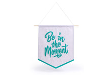 BE IN THE MOMENT BANNER