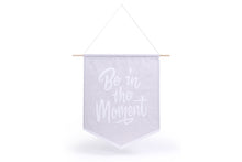 BE IN THE MOMENT BANNER
