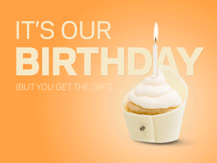 IT'S OUR BIRTHDAY! LETS CELEBRATE!