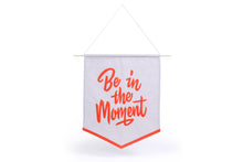BE IN THE MOMENT BANNER